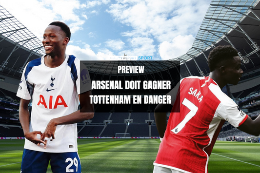 ARSENAL DOS AU MUR, TOTTENHAM EN DANGER : LE DERBY DU NORD DE LONDRES SOUS PRESSION
